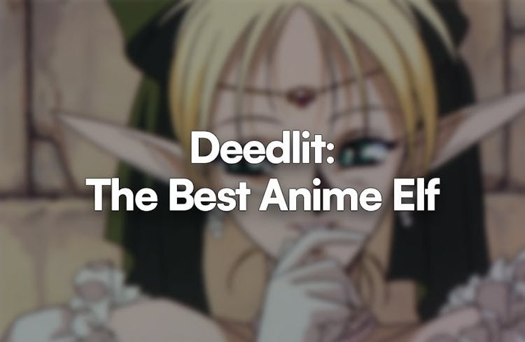 Thumbnail for Deedlit: The Best Anime Elf You’re Missing Out On